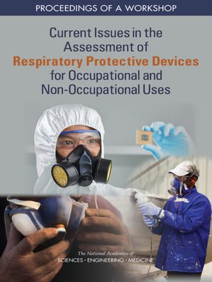 cover image of Current Issues in the Assessment of Respiratory Protective Devices for Occupational and Non-Occupational Uses